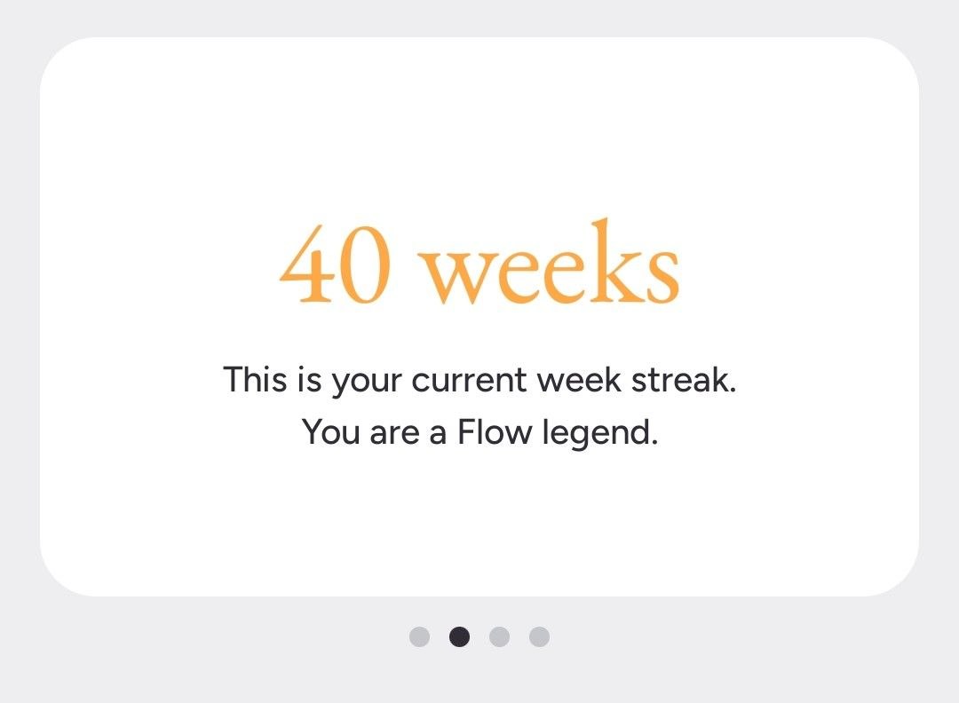 40-week streak — You are a Flow legend